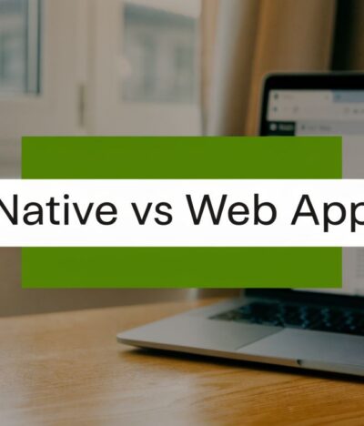 Native App vs Web App: A Maryland Business Guide